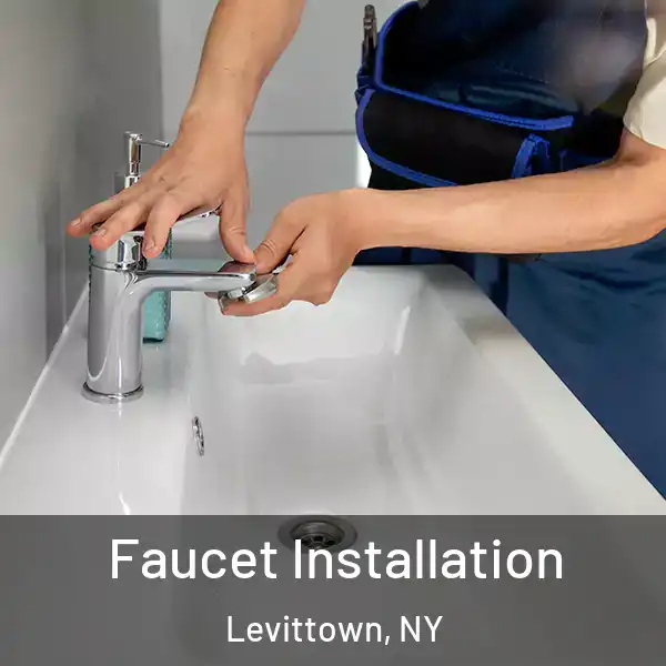  Faucet Installation Levittown, NY