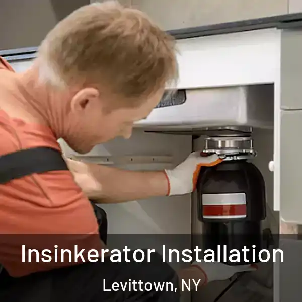  Insinkerator Installation Levittown, NY
