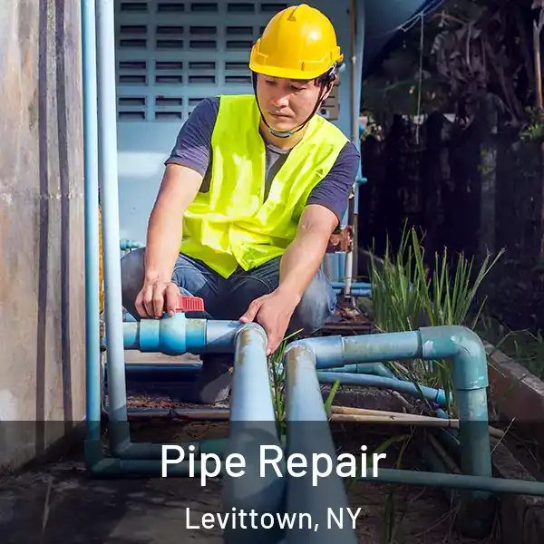  Pipe Repair Levittown, NY