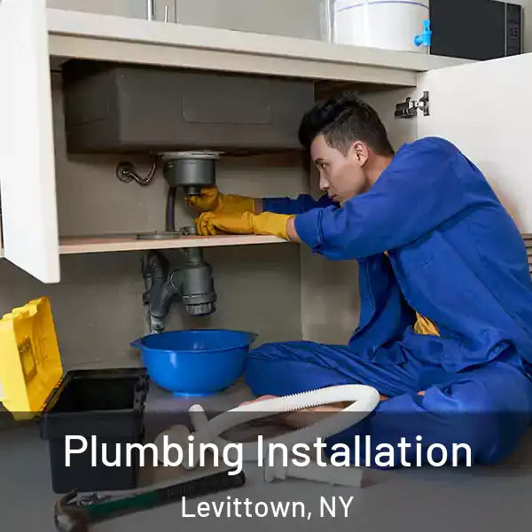  Plumbing Installation Levittown, NY