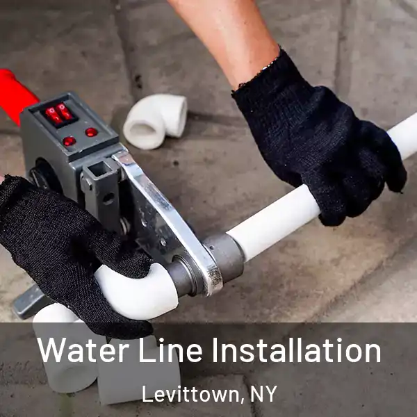  Water Line Installation Levittown, NY