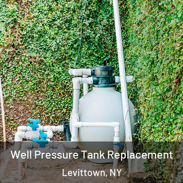  Well Pressure Tank Replacement Levittown, NY